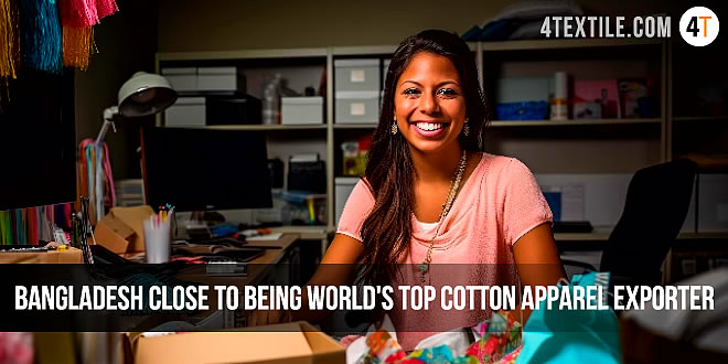 Bangladesh close to being world top cotton apparel exporter: USDA