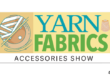 Yarn, Fabrics & Accessories Sourcing Show: ICCB, Dhaka, Bangladesh