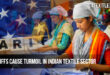 U.S. tariffs cause turmoil in Indian Textile Sector